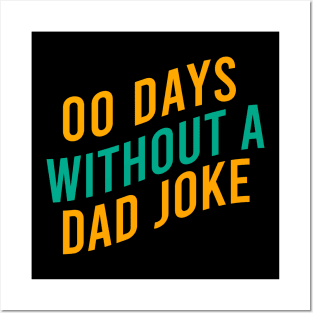 00 days without a dad joke Posters and Art